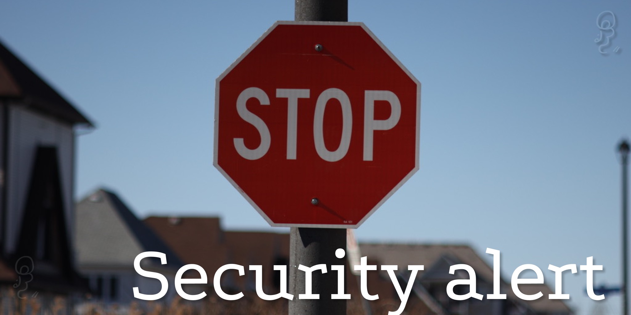An image of A stop sign on a blue sky with the words 'security alert' underneath it